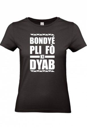 T-shirt Bondyé pli fò ki dyab