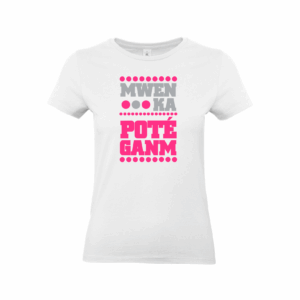 T-shirt Guadeloupe - Mwen ka poté ganm