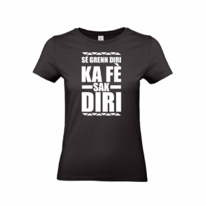 T-shirt Guadeloupe - Sé grenn diri ka fè sak diri